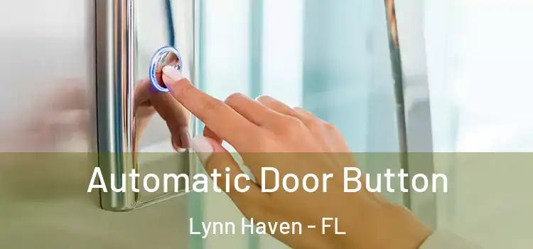 Automatic Door Button Lynn Haven - FL