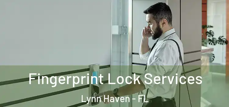Fingerprint Lock Services Lynn Haven - FL