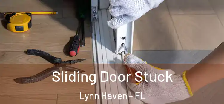 Sliding Door Stuck Lynn Haven - FL